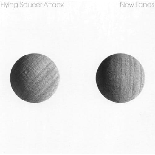 New Lands - Flying Saucer Attack