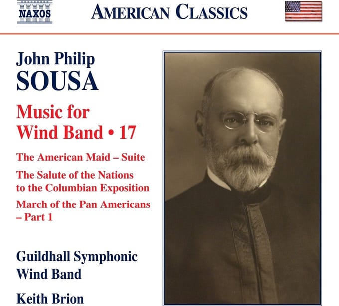 Guildhall Symphonic Wind Band, Keith Brion - Sousa: Music For Wind Band, Vol. 17 (CD)