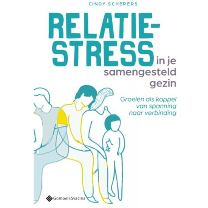 Relatiestress In Je Samengesteld Gezin - Cindy Schepers