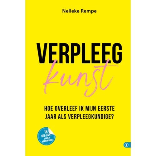 Verpleegkunst - Hoe Dan? Serie - Nelleke Rempe