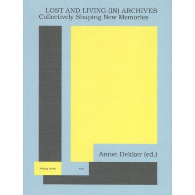 Lost And Living (In) Archives - Making Public