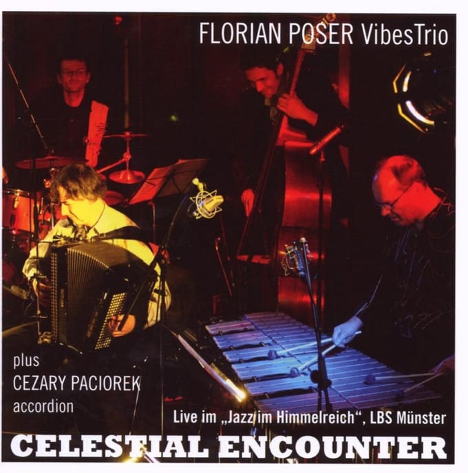 Florian Poser Vibes Trio & Cezary Paciorek - Celestial Encounter (CD)