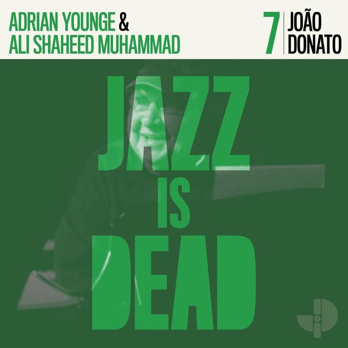 João Donato, Adrian Younge, Ali Shaheed Muhammed - João Donato Jazz Is Dead 007 (LP)