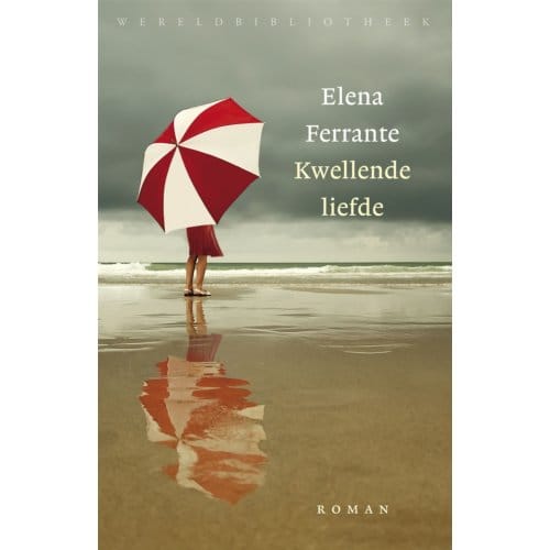 Kwellende Liefde - Elena Ferrante