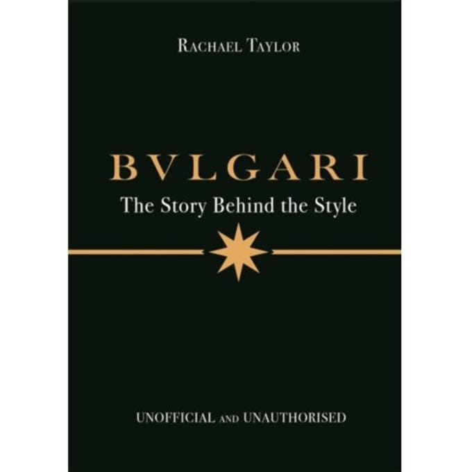 Bulgari: The Story Behind The Style - Rachael Taylor