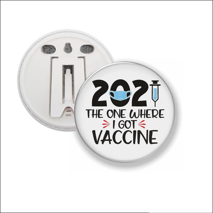 Button Met Clip 58 MM - 2021 The One Wheere I Got Vaccine