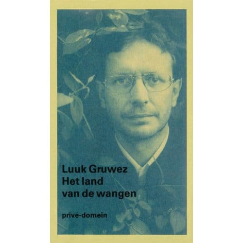 Het Land Van De Wangen - Privé-Domein - Luuk Gruwez