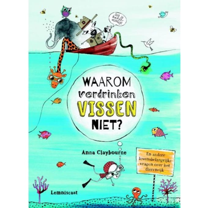 Waarom Verdrinken Vissen Niet? - Anna Claybourne