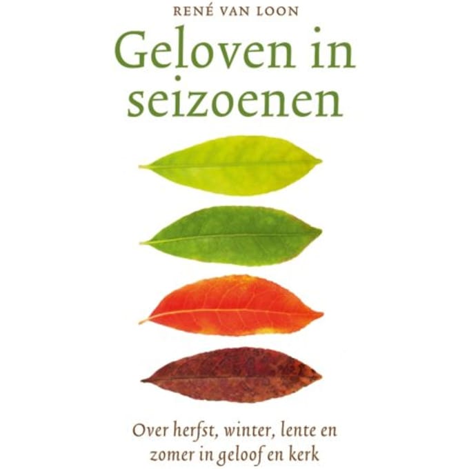 Geloven In Seizoenen - René van Loon