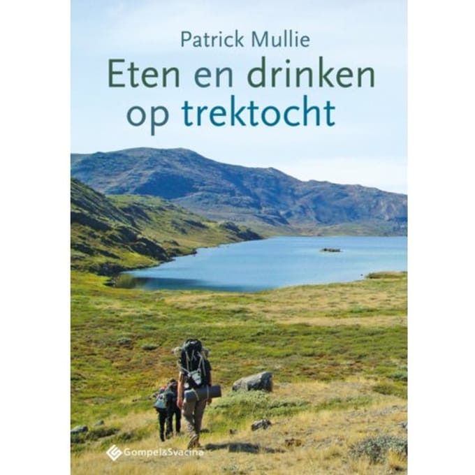 Eten En Drinken Op Trektocht - Patrick Mullie