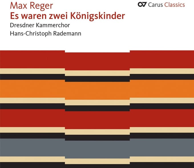 Dresdner Kammerchor, Hans-Christoph Rademann - Max Reger: Es Waren Zwei Konigskinder (CD)