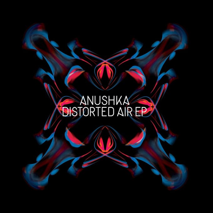 Anushka - Distorted Air Ep (Rsd 2014)