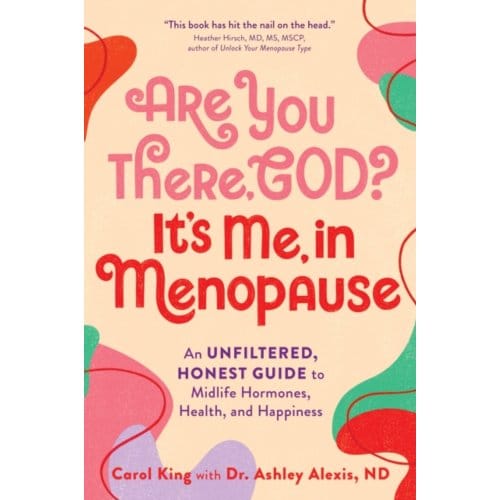 Are You There, God? It's Me, In Menopause - Carol King