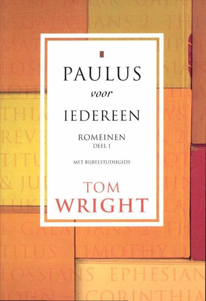Romeinen / 1 - Paulus Voor Iedereen - Tom Wright