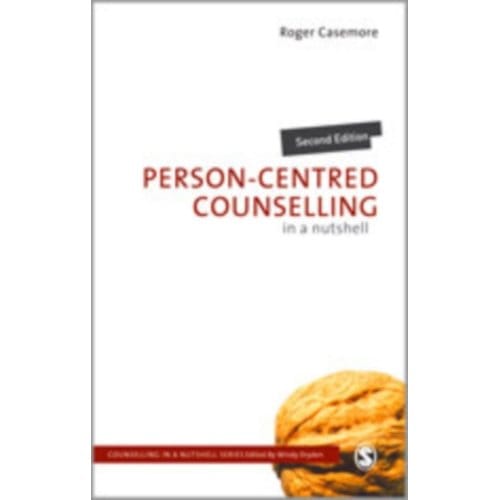 Person-Centred Counselling In A Nutshell - Casemore, Roger