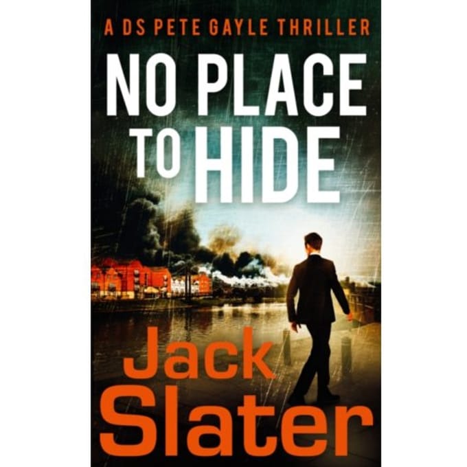 No Place To Hide - Ds Peter Gayle Thriller Series - Jack Slater
