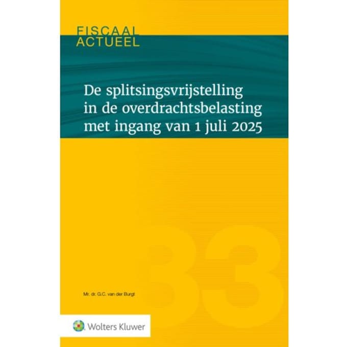 De Splitsingsvrijstelling In De Overdrachtsbelasting Met Ingang Van 1 Juli 2025
