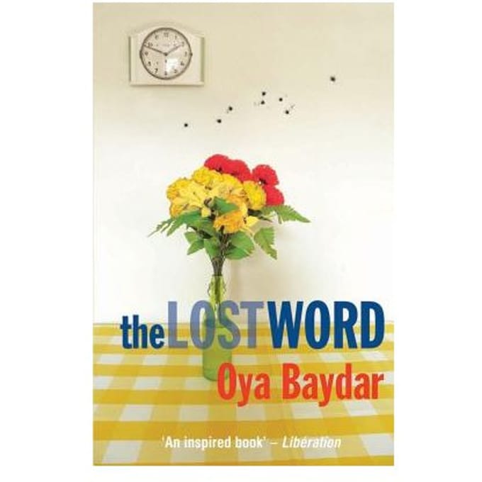 The Lost Word - Oya Baydar