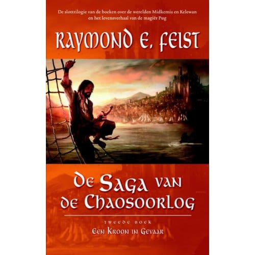 Een Kroon In Gevaar - De Saga Van De Chaosoorlog - Raymond E. Feist