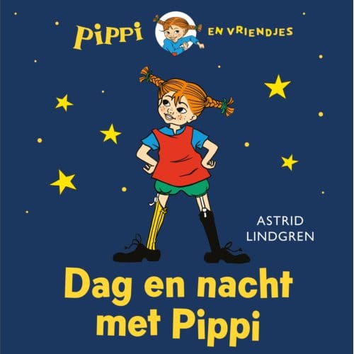 Dag En Nacht Met Pippi - Pippi En Vriendjes - Astrid Lindgren