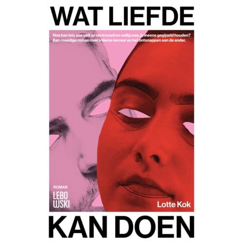 Wat Liefde Kan Doen - Lotte Kok