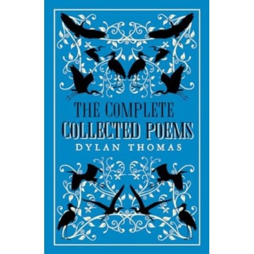 The Complete Poems - Dylan Thomas