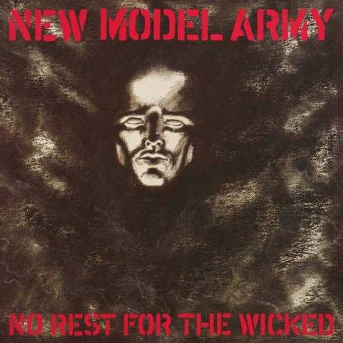 No Rest For The Wicked - New Model Army