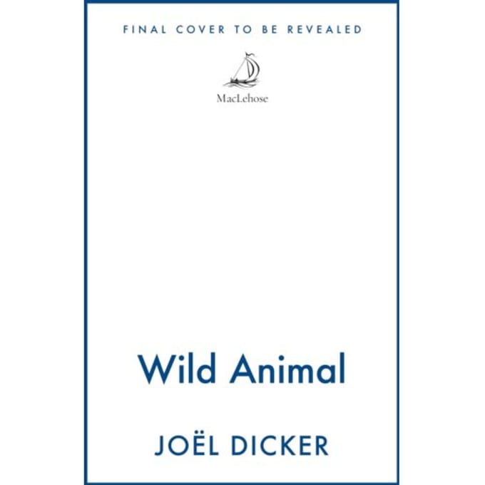 Wild Animal - Joel Dicker