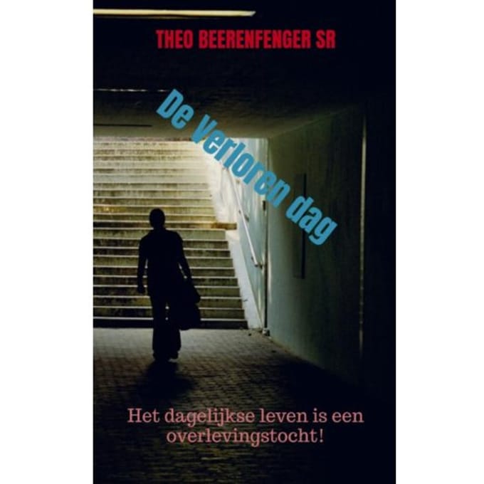 De Verloren Dag - Theo Beerenfenger sr