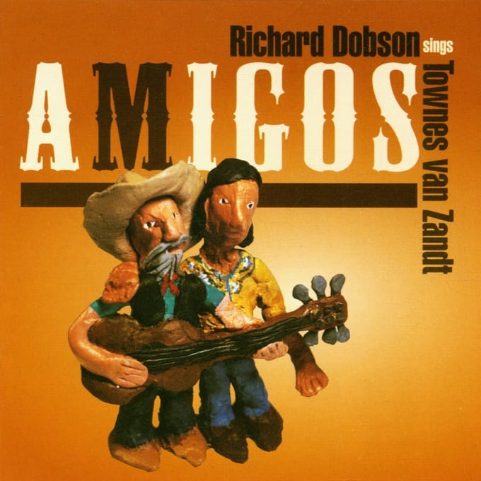 Richard Dobson - Amigos - Richard Dobson Sings Townes Van Zandt (CD)