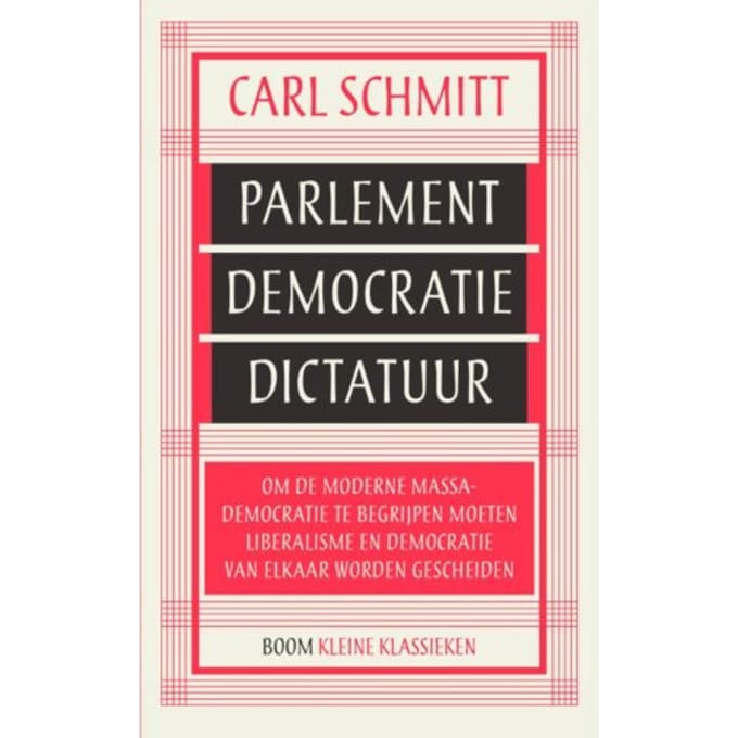 Parlement, Democratie, Dictatuur - Kleine Klassieken - Carl Schmitt