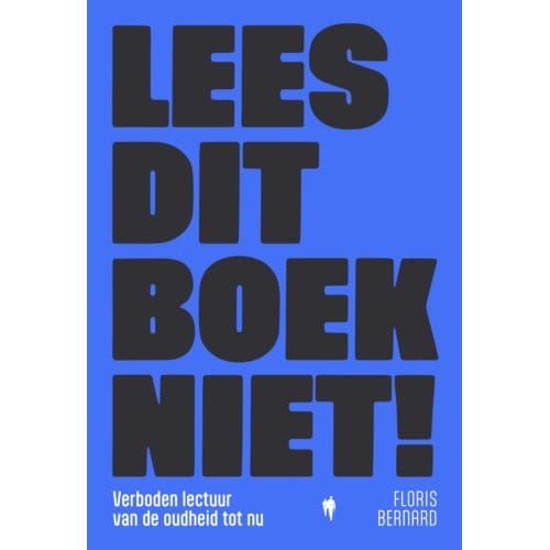 Lees Dit Boek Niet! - Floris Bernard