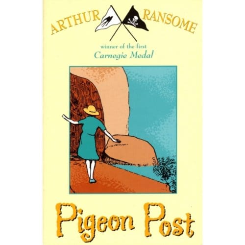 Pigeon Post - Swallows And Amazons - Arthur Ransome
