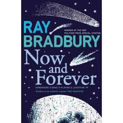 Now And Forever - Ray Bradbury