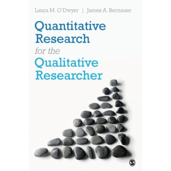 Quantitative Research For The Qualitative Researcher - O'Dwyer, Laura M.