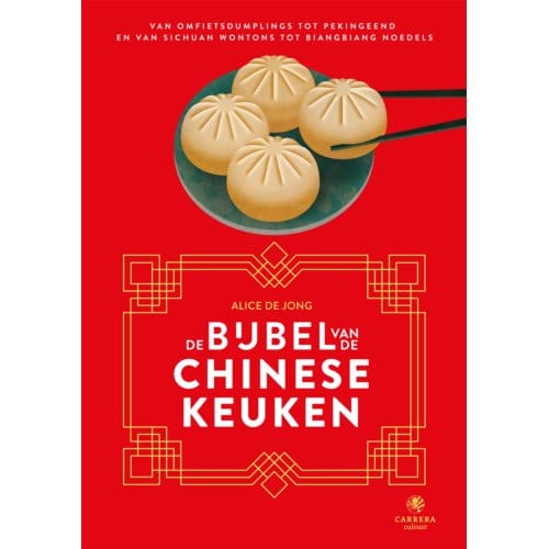 De Bijbel Van De Chinese Keuken - Landenbijbels - Alice de Jong