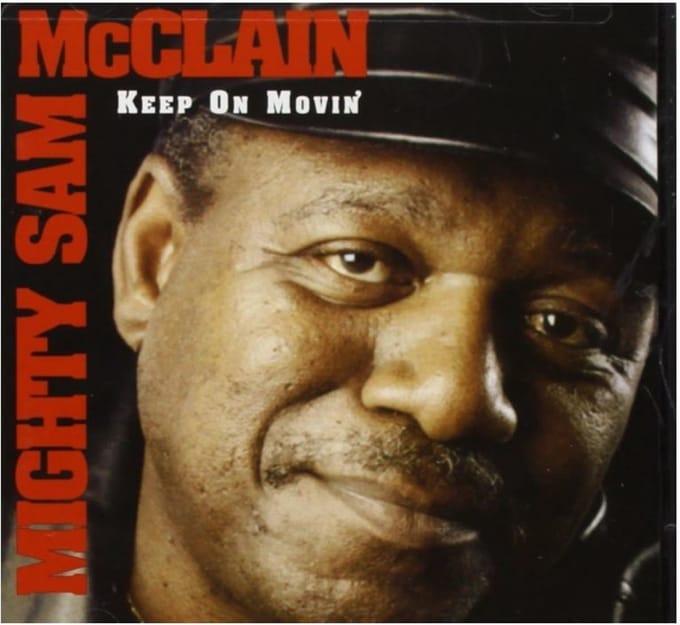 Mighty Sam McClain - Keep On Movin' (CD)