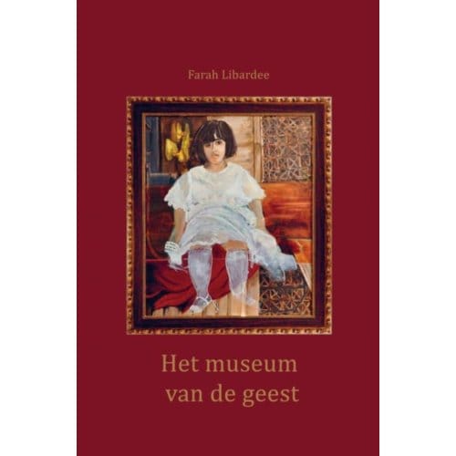 Het Museum Van De Geest - Farah Libardee