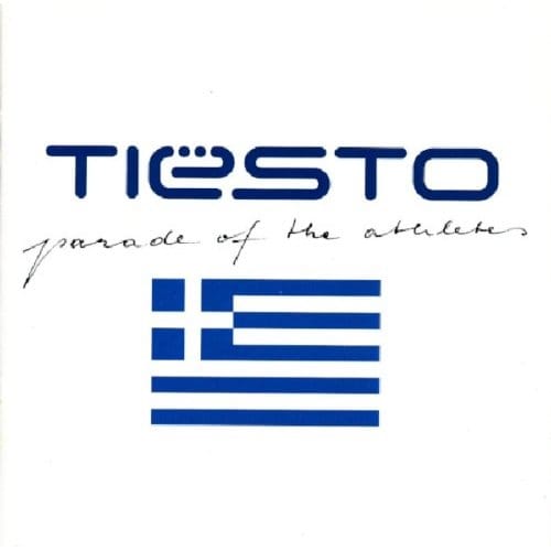 Parade Of The Athletes - Dj Tiesto