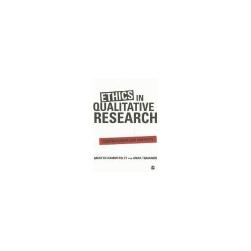 Ethics In Qualitative Research: Controversies And Contexts - Anna Traianou