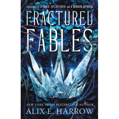Fractured Fables - Fractured Fables - Alix E. Harrow