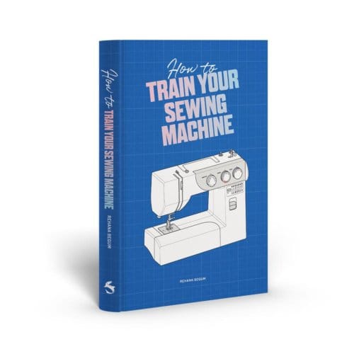 How To Train Your Sewing Machine - Rehana Begum