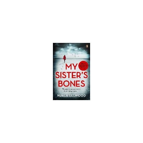 My Sister's Bones - Nuala Ellwood