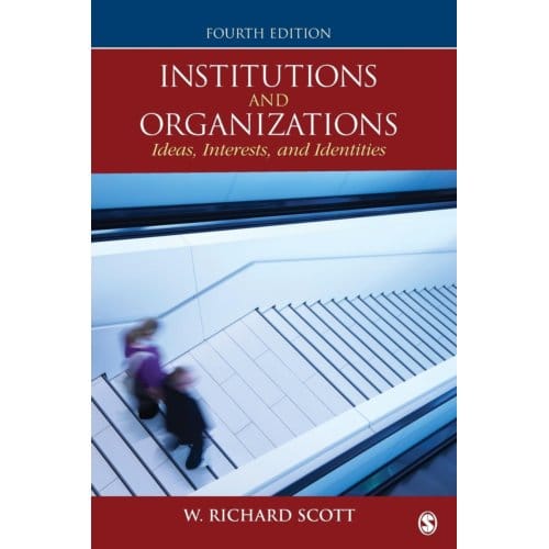 Institutions And Organizations - Scott, W. Richard