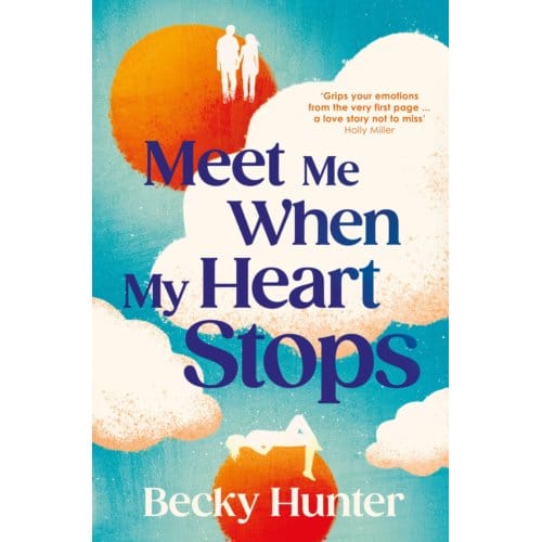 Meet Me When My Heart Stops - Becky Hunter