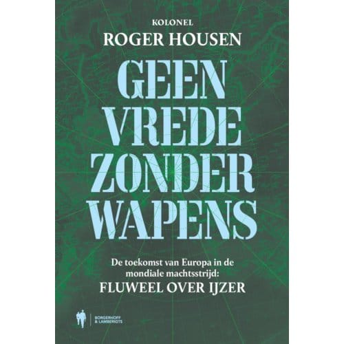 Geen Vrede Zonder Wapens - Roger Housen