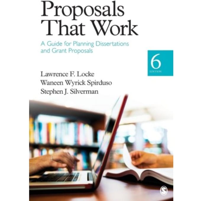 Proposals That Work: A Guide For Planning Dissertations And Grant Proposals - Locke