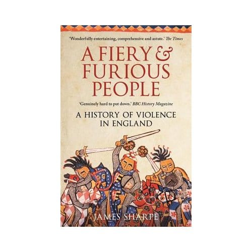 A Fiery & Furious People - James Sharpe