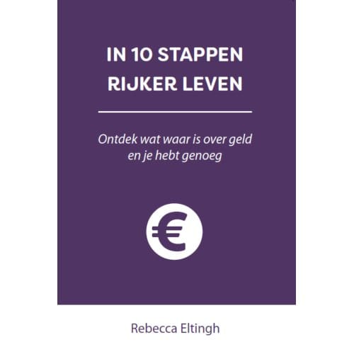 In 10 Stappen Rijker Leven - In 10 Stappen - Rebecca Eltingh