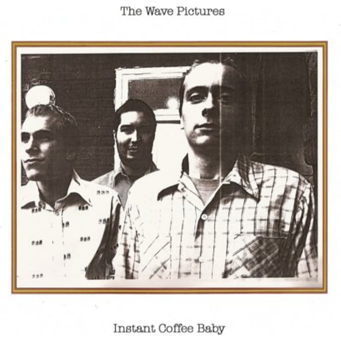 Instant Coffee Baby - The Wave Pictures
